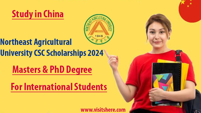 Northeast Agricultural University CSC Scholarships 2024-25 in China