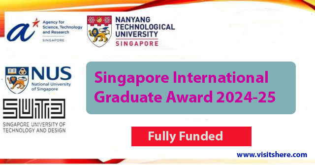 Singapore International Graduate Award (SINGA) 2024-25| Fully Funded