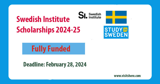 Swedish Institute Scholarships 2024-25