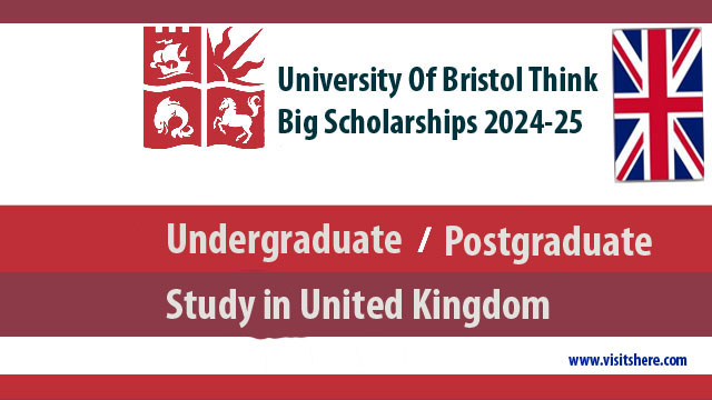 University of Bristol Think Big Scholarships 2024-25 in Uk