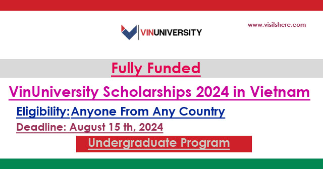 VinUniversity Scholarships 2024 in Vietnam