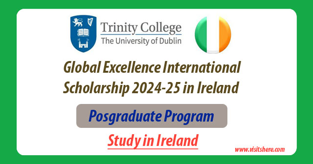 Global Excellence International Scholarship 2024-25 in Ireland