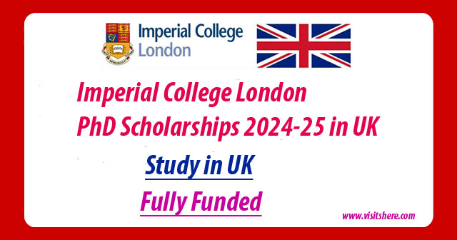 Imperial College London PhD Scholarships 2024-25 in UK