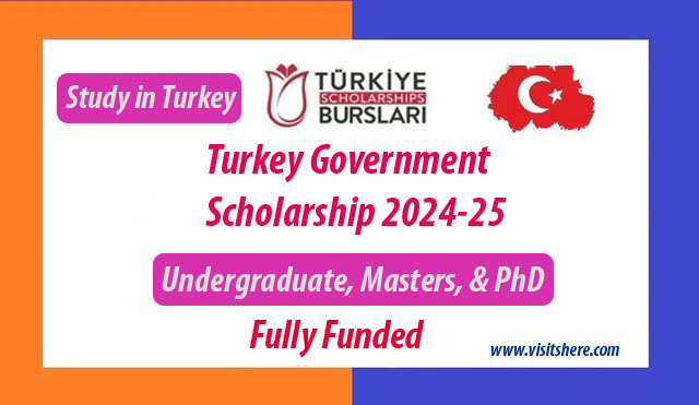 Turkey Government Scholarship 2024-25