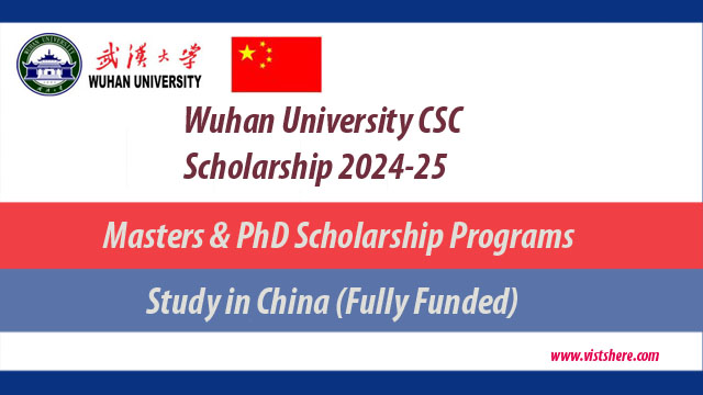 Wuhan University CSC Scholarship 2024-25 in China