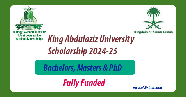 King Abdulaziz University Scholarship 2024-25 in Saudi Arabia